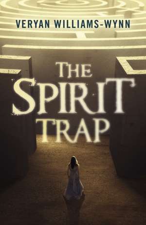 Spirit Trap, The de Veryan Williams–wynn