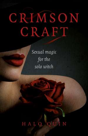 Crimson Craft – Sexual magic for the solo witch de Halo Quin