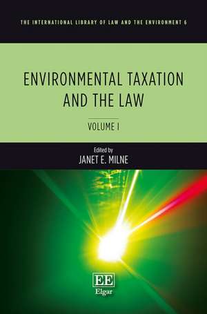 Environmental Taxation and the Law de Janet E. Milne