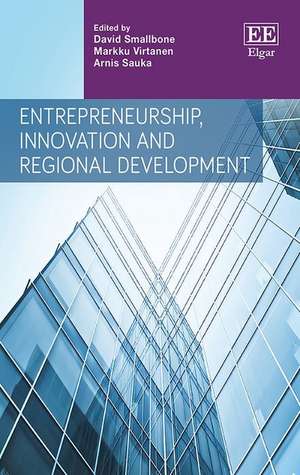 Entrepreneurship, Innovation and Regional Development de David Smallbone