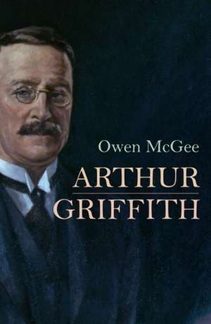 Arthur Griffith de Owen McGee