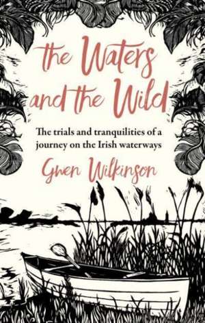 The Waters and the Wild de Gwen Wilkinson