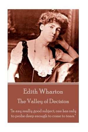 Edith Wharton - The Valley of Decision de Edith Wharton