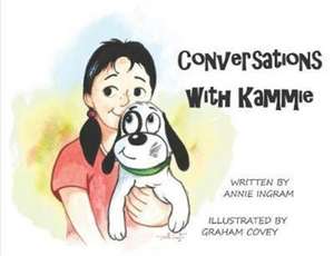 Conversations with Kammie de Annie Ingram