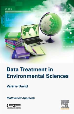 Data Treatment in Environmental Sciences de Valérie David