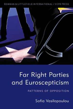 Far Right Parties and Euroscepticism de Sofia Vasilopoulou