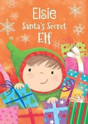 ELSIE SANTAS SECRET ELF de Katherine Sully