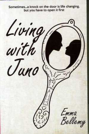 Living with Juno de Emma Bellemy