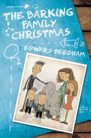 The Barking Family Christmas de Edward Beedham