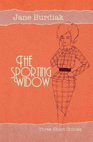 Sporting Widow de Jane Burdiak