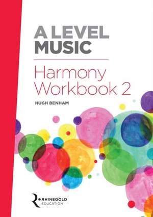 A LEVEL MUSIC HARMONY WORKBOOK 2 de HUGH BENHAM