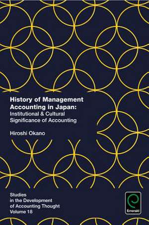 History of Management Accounting in Japan – Institutional & Cultural Significance of Accounting de Hiroshi Okano