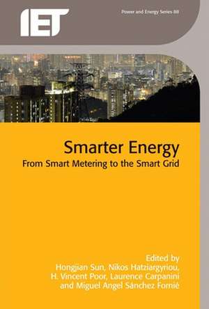 Smarter Energy: From Smart Metering to the Smart Grid de Hongjian Sun