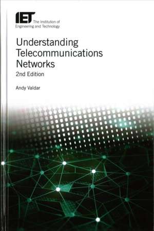 Understanding Telecommunications Networks de Andy Valdar