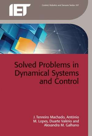 Solved Problems in Dynamical Systems and Control de J. Tenreiro-Machado