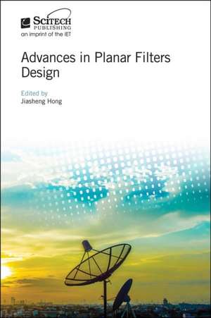 Advances in Planar Filters Design de Jiasheng Hong