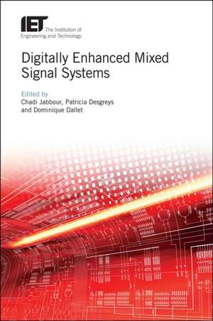 Digitally Enhanced Mixed Signal Systems de Chadi Jabbour