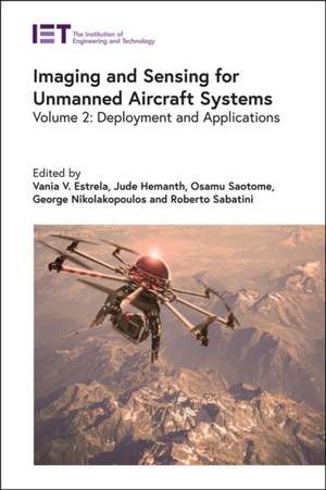 Imaging and Sensing for Unmanned Aircraft Systems: Deployment and Applications de Vania V. Estrela