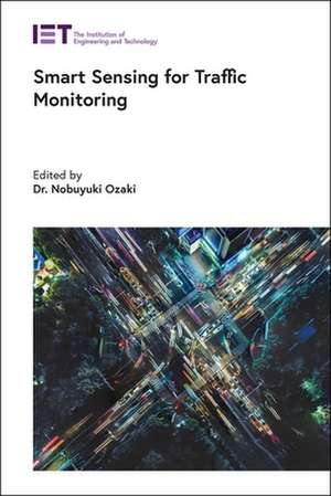 Smart Sensing for Traffic Monitoring de Nobuyuki Ozaki