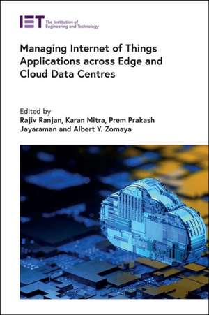 Managing Internet of Things Applications Across Edge and Cloud Data Centres de Rajiv Ranjan