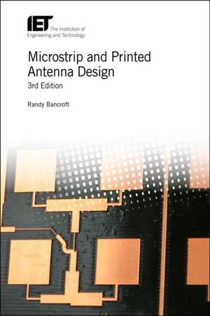 Microstrip and Printed Antenna Design de Randy Bancroft