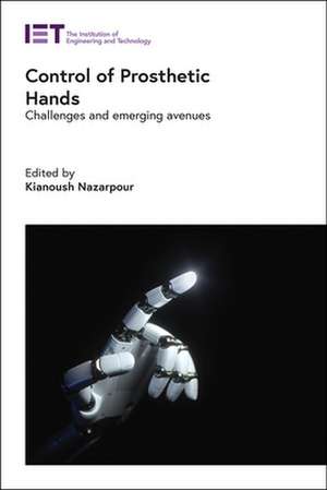 Control of Prosthetic Hands de Kianoush Nazarpour