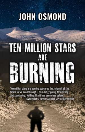 Ten Million Stars Are Burning de John Osmond