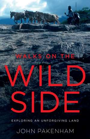 Walks on the Wild Side de John Pakenham