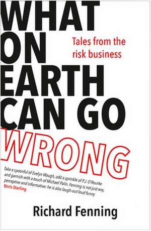 What on Earth Can Go Wrong de Richard Fenning