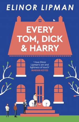 Every Tom, Dick & Harry de Elinor Lipman