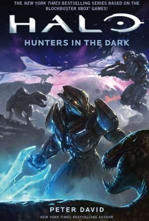 Halo: Hunters in the Dark de Peter David