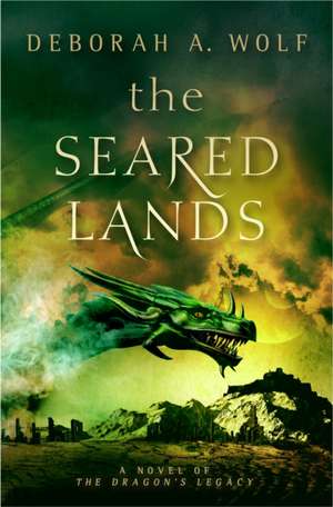 The Seared Lands (The Dragon's Legacy Book 3) de Deborah Wolf