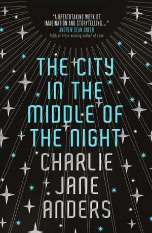 The City in the Middle of the Night de Charlie Jane Anders