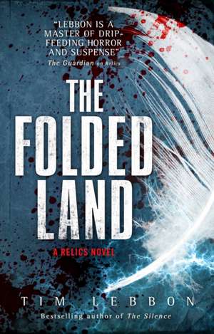 The Folded Land de Tim Lebbon