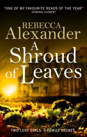 A Shroud of Leaves: A Sage Westfield Novel de Rebecca Alexander