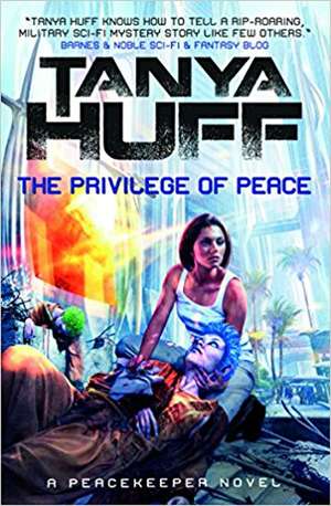 The Privilege of Peace (Peacekeeper 3) de Tanya Huff