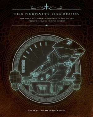 The Serenity Handbook de Marc Sumerak