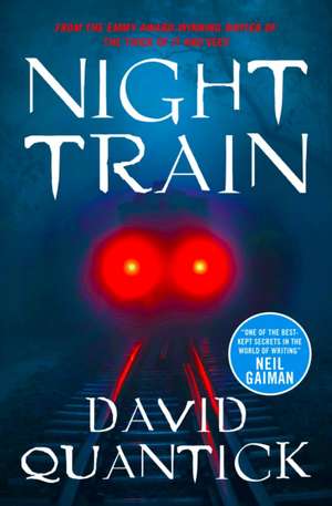 Quantick, D: Night Train