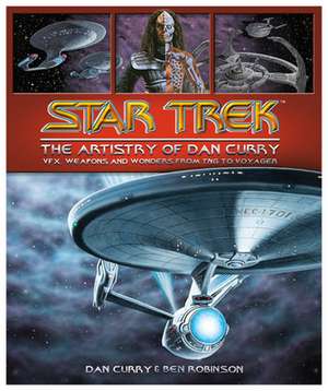 Star Trek: The Artistry of Dan Curry de Dan Curry