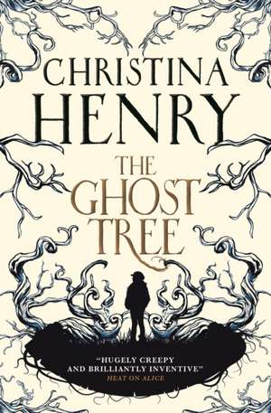 The Ghost Tree de Christina Henry