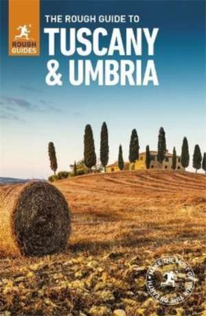 The Rough Guide to Tuscany & Umbria: Travel Guide with eBook de Rough Guides