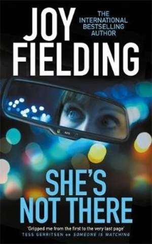 She's Not There de Joy Fielding