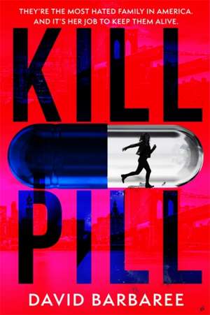 Kill Pill de David Barbaree