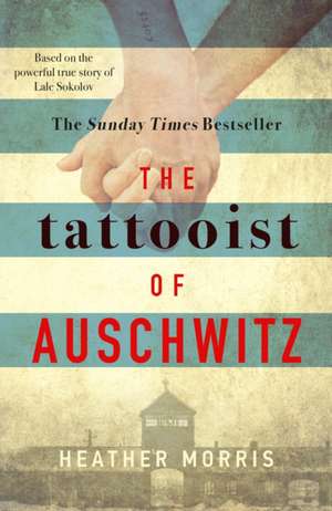 The Tattooist of Auschwitz de Heather Morris