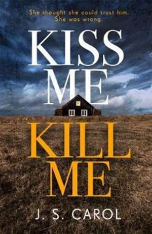 Kiss Me, Kill Me de James Carol