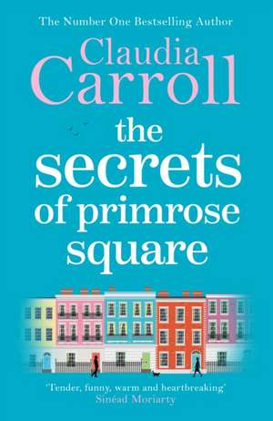 The Secrets of Primrose Square de Claudia Carroll