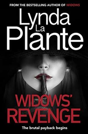 La Plante, L: Widows: Revenge de LYNDA LA PLANTE