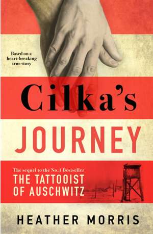 Cilka's Journey de Heather Morris