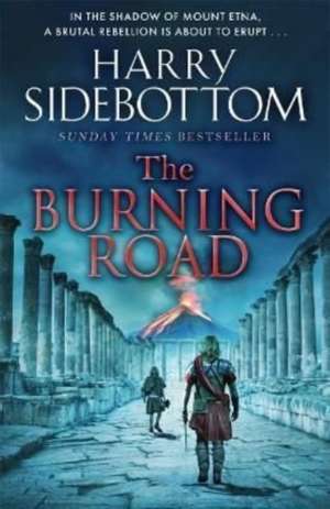 The Burning Road de Harry Sidebottom