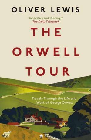 Orwell Tour de Oliver Lewis